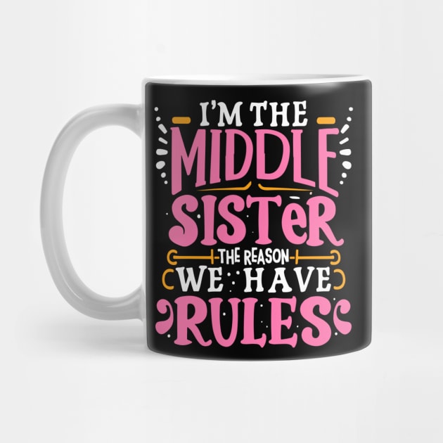 Middle sister i'm the reason we have rules funny Sibling by patrickadkins